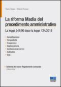 La riforma Madia del procedimento amministrativo