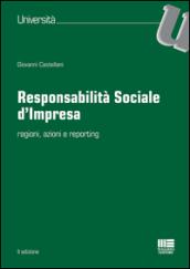 Responsabilità sociale d'impresa. Ragioni, azioni e reporting