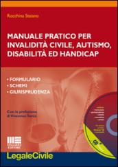 Manuale pratico per invalidità civile, autismo, disabilità e handicap. Con CD-ROM