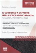 Il concorso a cattedre nella scuola dell'infanzia. Manuale per la prova scritta e orale