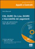 CIG, DURC On Line, DUVRI e tracciabilità dei pagamenti. Con CD-ROM