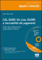 CIG, DURC On Line, DUVRI e tracciabilità dei pagamenti. Con CD-ROM
