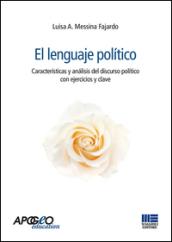 El Lenguaje politico. Caracteristicas y analisis del discurso politico con ejercicios y clave
