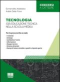 Tecnologia (già educazione tecnica nella scuola media). Per la prova scritta e orale