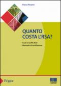 Quanto costa l'RSA? Costi e tariffe RSA. Manuale di tarrifazione