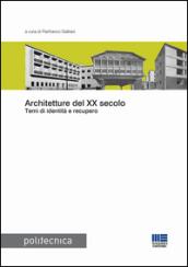 Architetture del XX secolo. Temi di identità e recupero