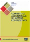 Complessità assistenziale. Un metodo per orientarsi