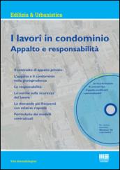 I lavori in condominio. Appalto e responsabilità. Con CD-ROM