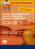 Formulario commentato delle successioni, divisioni e donazioni. Con CD-ROM