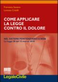 Come applicare la legge contro il dolore nel sistema penitenziario e non. La legge 38 del 15 marzo 2010