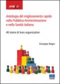 Antologia del miglioramento rapido nella Pubblica Amministrazione e nella Sanità italiana