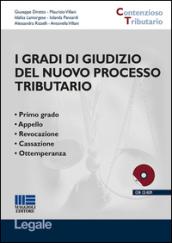 I gradi di giudizio del nuovo processo tributario. Con CD-ROM