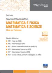 Tirocinio formativo attivo. Matematica e fisica, matematica e scienze. I test per l'accesso