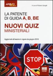 La patente di guida A, B, BE. Nuovi quiz ministeriali