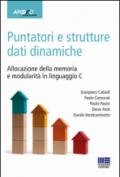 Puntatori e strutture dati dinamiche. Allocazione della memoria e modularità in linguaggio C