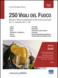 Concorso 250 vigili del fuoco. Manuale e test per la preparazione a tutte le prove concorsuali (G.U. 15 novembre 2016, n. 90)