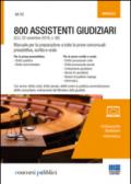 800 assistenti giudiziari. Manuale per la preparazione a tutte le prove concorsuali: preselettiva, scritta e orale . Con espansione online