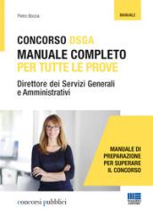 Concorso DSGA. Manuale completo per tutte le prove