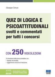 Quiz di logica e psicoattitudinali svolti e commentati per tutti i concorsi. Con espansione online. Con software di simulazione