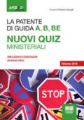 La patente A, B, B-E. Nuovi quiz ministeriali 2019. Con Contenuto digitale per download e accesso on line