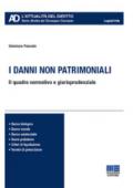 I danni non patrimoniali. Il quadro normativo e giurisprudenziale