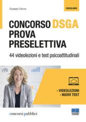 Concorso DSGA. Prova preselettiva. 44 videolezioni e test psicoattitudinali