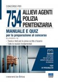 754 allievi agenti polizia penitenziaria. Manuale e quiz per la preparazione al concorso