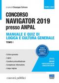 Concorso Navigator 2019 presso ANPAL. Con videolezioni e simulatore online. Vol. 1: Manuale e quiz di logica e cultura generale.