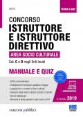 Il concorso per istruttore e istruttore direttivo nell'area socio-culturale degli enti locali. Categoria C e D negli Enti Locali. Manuale e quiz