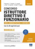 Concorso istruttore direttivo e funzionario area amministrativa e contabile. Cat C e D negli enti locali. Manuale