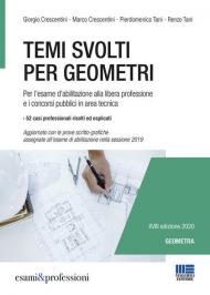 Temi svolti per geometri. Per l'esame d'abilitazione alla libera professione e i concorsi pubblici in area tecnica