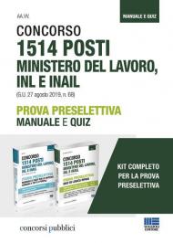 Kit concorso 1514 posti ministero del lavoro, INL e INAIL. Prova preselettiva Manuale e quiz. Con Contenuto digitale per accesso on line