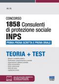 Concorso 1858 consulenti di protezione sociale INPS. Prima prova scritta e prova orale. Con software di simulazione