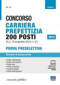 Concorso carriera prefettizia 200 posti (G.U. 19 novembre 2019, n. 91). Prova preselettiva. Manuale di preparazione