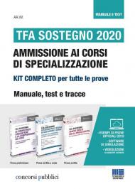 TFA Sostegno 2020. Ammissione ai corsi di specializzazione. Kit completo per tutte le prove. Manuale, test e tracce. Con aggiornamento online. Con software di simulazione. Con Video