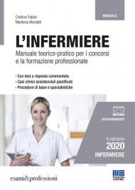 L' infermiere. Manuale teorico-pratico per i concorsi e la formazione professionale