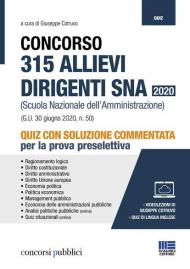 Concorso 315 allievi dirigenti SNA 2020 (Scuola Nazionale dell'Amministrazione). Quiz con soluzione commentata per la prova preselettiva. Con espansione online