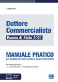 Dottore commercialista. Esame di Stato 2021. Manuale pratico. Con espansione online