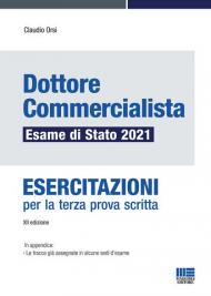 Dottore commercialista. Esame di Stato 2021. Esercitazioni per la terza prova scritta