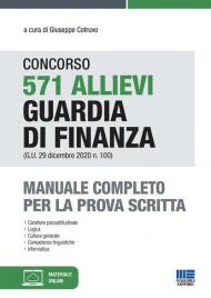 Concorso 571 allievi Guardia di Finanza (G.U. 29 dicembre 2020 n. 100). Manuale completo per la prova scritta. Con espansione online