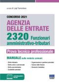 Concorso 2021 Agenzia delle Entrate. 2320 Funzionari amministrativo-tributari. Prova tecnico professionale. Con aggiornamenti online