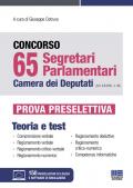 Concorso 65 segretari parlamentari Camera dei Deputati (G.U. 8.6.2021, n. 45). Prova Preselettiva. Con espansione online. Con software di simulazione