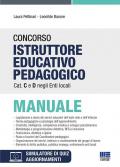 Concorso istruttore educativo pedagogico cat. C e D negli enti locali. Manuale. Con espansione online. Con software di simulazione