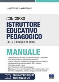 Concorso istruttore educativo pedagogico cat. C e D negli enti locali. Manuale. Con espansione online. Con software di simulazione