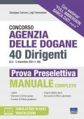 Concorso Agenzia delle dogane. 40 Dirigenti (G.U. 5 novembre 2021 n. 88). Prova Preselettiva. Manuale completo. Con espansione online. Con software di simulazione