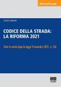 Nuovo codice della strada commentato. Annotato con la giurisprudenza. La riforma 2021