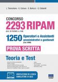 Concorso 2293 RIPAM (G.U. 31/12/2021, n. 104) 1250 operatori e assistenti amministrativi e gestionali (Cod. AMM). Prova scritta. Con espansione online. Con software di simulazione