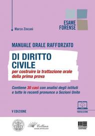 Manuale orale rafforzato di Diritto civile per costruire la trattazione orale della prima prova. Contiene 30 casi con analisi degli istituti e tutte le recenti pronunce a Sezioni Unite