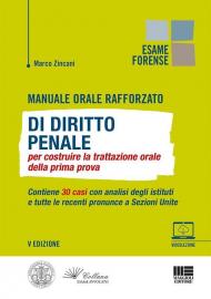 Manuale orale rafforzato di diritto penale per costruire la trattazione orale della prima prova. Con videolezione