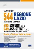 Concorso 544 Regione Lazio Centri per l'impiego 295 esperti Cat. D 249 assistenti Cat. C di mercato e servizi per il lavoro. Con espansione online